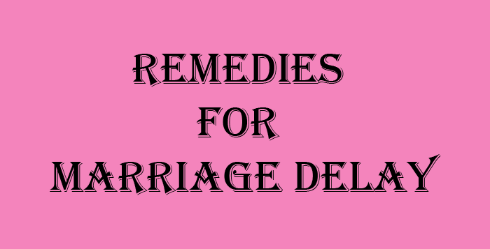 remedies for marriage delay